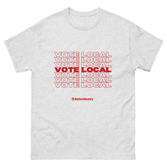 "Vote Local" Unisex classic tee