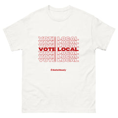 "Vote Local" Unisex classic tee