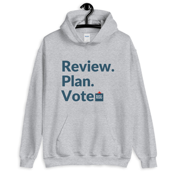 Review. Plan. Vote. Unisex Sweatshirt Hoodie